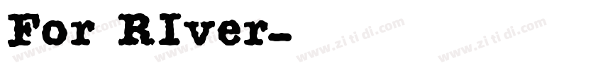 For RIver字体转换